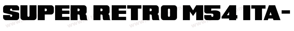 Super Retro M54 Ita字体转换